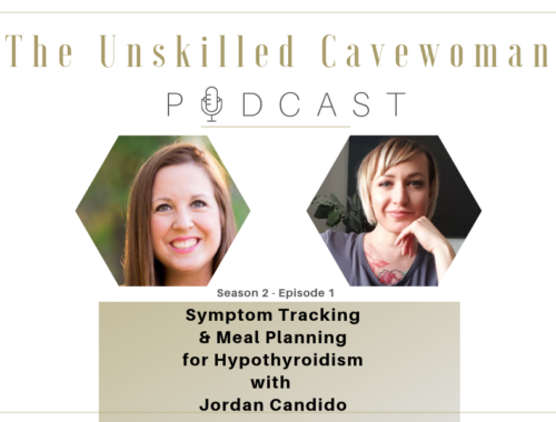 unskilled cavewoman podcast meal planning symptom tracking Jordan Candido