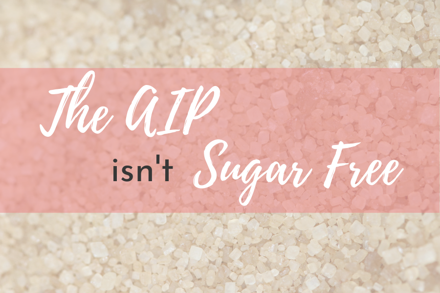 aip not sugar free autoimmune paleo protocol