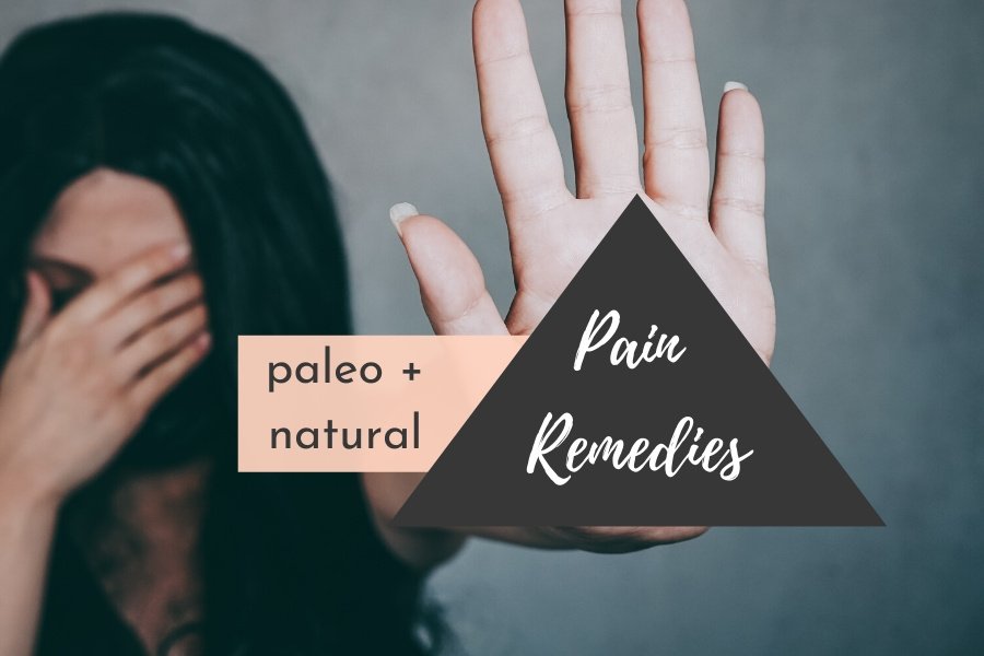 Paleo Natural Pain Remedies