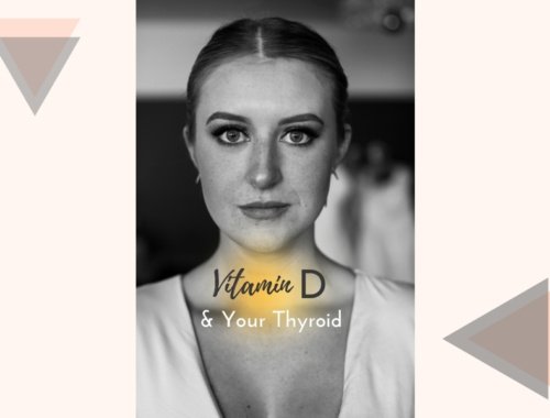 Vitamin D and Your Thyroid