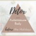 Detox Your Autoimmune Body Before the Holidays