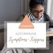 Common Autoimmune Symptoms & Triggers