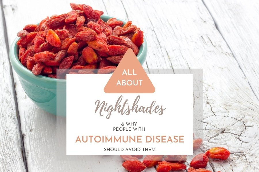 all about nightshades and why those with autoimmune disease should avoid them