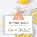 what happens to your body when you drink lemon water