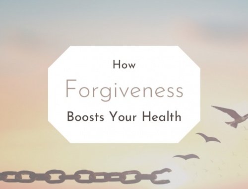 how forgiveness boosts your health