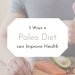 3 ways a paleo diet can improve health